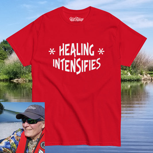 Healing Intensifies T - Unisex