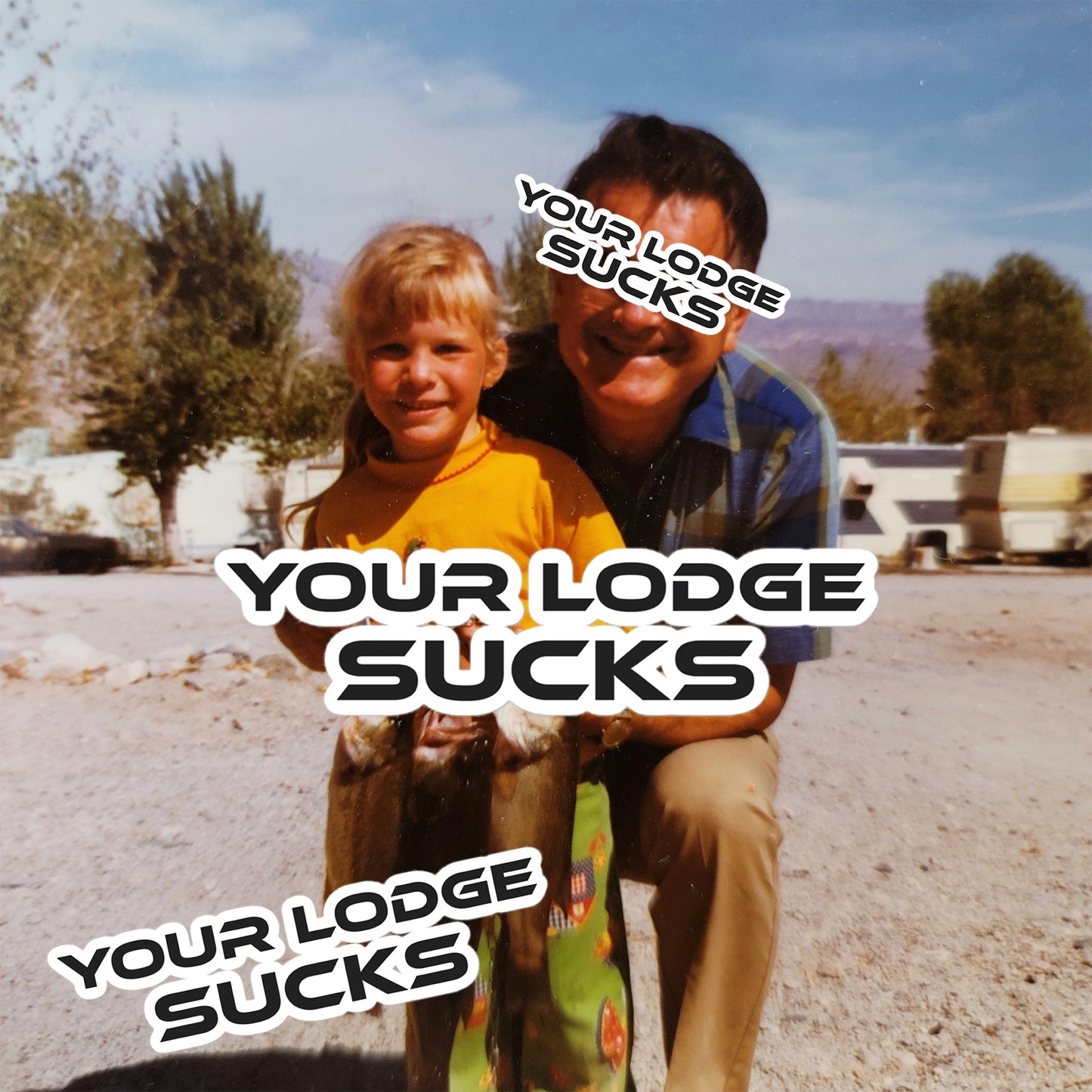 Your Lodge Sucks Stickers